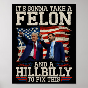 Die Klatsche ist ein Hillbilly und ein Felon, um s Poster