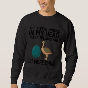 die kleinen Stimmen in meinem Kopf sagen mir immer Sweatshirt