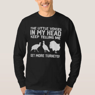 die kleinen Stimmen in meinem Kopf sagen mir immer T-Shirt