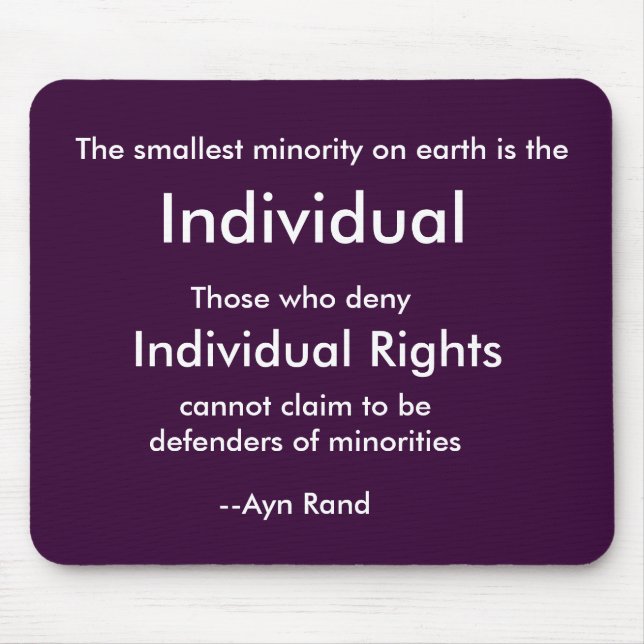 Die kleinste Minderheit auf Erde ist, Individu… Mousepad (Vorne)