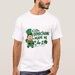 Die Kobolde haben mich dazu gebracht - Lustiger St T-Shirt