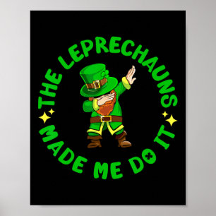 Die Kobolde haben mich dazu gebracht, lustiges St. Poster