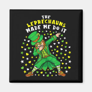 Die Kobolde haben mich dazu gebracht St Patrick's  Magnet