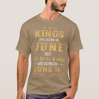 Die Könige Geboren im Juni, aber die wahren Könige T-Shirt