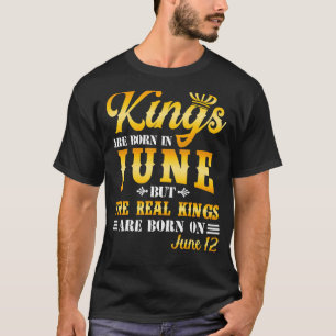 Die Könige sind im Juni Geboren, die wirklichen Kö T-Shirt