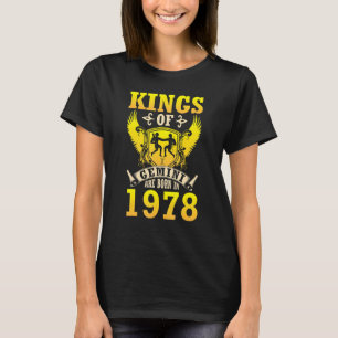 Die Könige von Gemini sind 1978 Geboren, glücklich T-Shirt