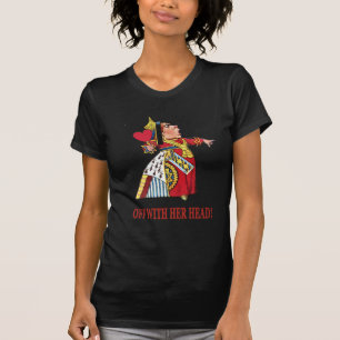 DIE KÖNIGIN DER HERZEN SCHREIT WEG MIT IHREM KOPF T-Shirt
