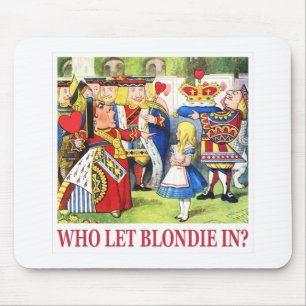 Die Königin des Herzens Frage: "Wer Lasse Blondie Mousepad