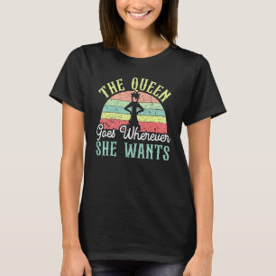 Die Königin geht, wo immer sie das Brettspiel Scha T-Shirt
