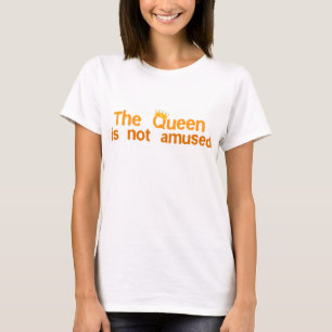 Die Königin ist nicht verwirrt T-Shirt