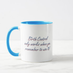 Die Kontrolle der Geburt funktioniert nur, wenn... Tasse