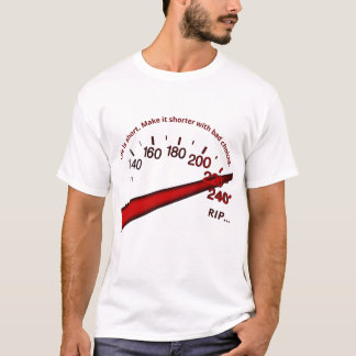 Die Kosten der Geschwindigkeit: Eine tödliche Wahl T-Shirt
