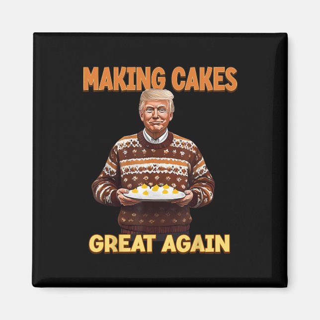 Die Kuchen wieder groß machen Trump Magnet (Vorne)