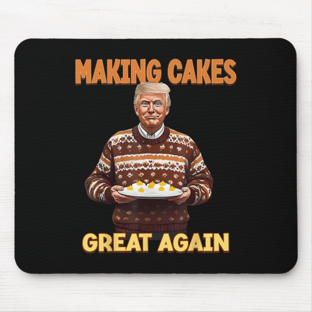 Die Kuchen wieder groß machen Trump Mousepad (Vorne)