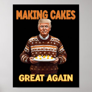 Die Kuchen wieder groß machen Trump Poster