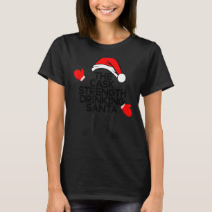 Die Küchenstärke trinkt Santa Funny Bourbon Chr T-Shirt