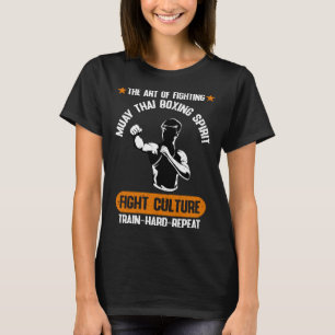 Die Kultur des Kampfes Muay Thai Zitate T-Shirt