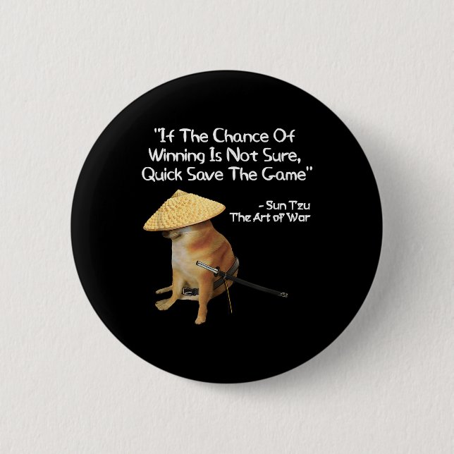 Die Kunst des Krieges Meme Gamer Gaming Samurai Do Button (Vorderseite)