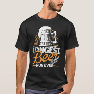 Die längste Bier-Laufbahn aller Zeiten T-Shirt