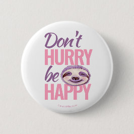 Die Latte beeilt euch nicht, lila pink zu sein Button