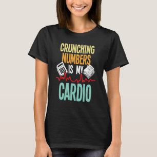 Die laufende Nummer ist mein Cardio - Wirtschaftsp T-Shirt