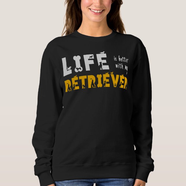 Die Lebensdauer der Hunde-Mama ist besser mit Labr Sweatshirt (Vorderseite)