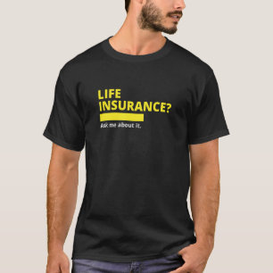 Die Lebensversicherung Fragte mich über die IT Bro T-Shirt