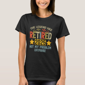 Die Legende 2025 nicht mehr mein Problem Vintag T-Shirt