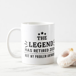 Die Legende hat 2024 nicht mein Prob-Ruhestand auf Kaffeetasse