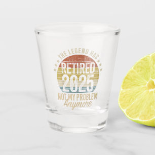 Die Legende hat 2025 nicht mein Problem lustig zur Schnapsglas
