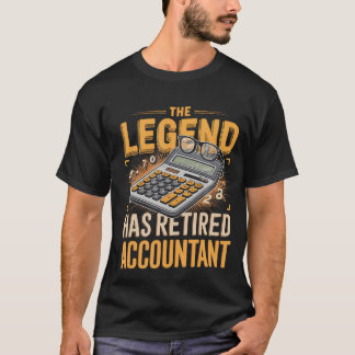 Die Legende hat Buchhalter pensioniert T-Shirt