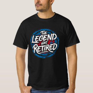 Die Legende hat den Text für den Ruhestand wieder T-Shirt