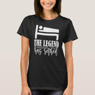 Die Legende hat glückliche Pensionierung zurückgen T-Shirt