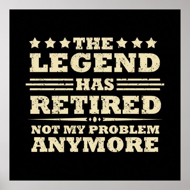 Die Legende hat offiziell den unsicheren Ruhestand Poster (Vorne)