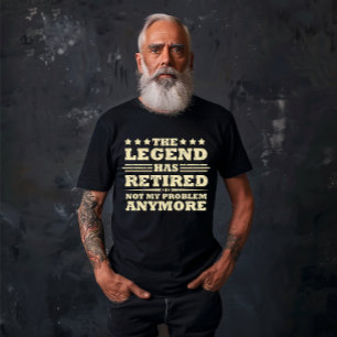 Die Legende hat offiziell den unsicheren Ruhestand T-Shirt