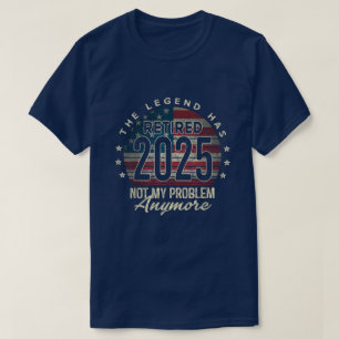 Die Legende ist 2025 in Rente gegangen US-Flagge T-Shirt
