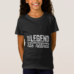 die Legende ist in Rente gegangen T-Shirt