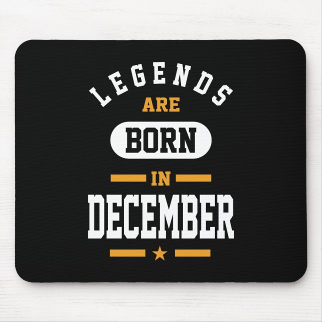 Die Legenden sind im Dezember Geboren Mousepad (Vorne)