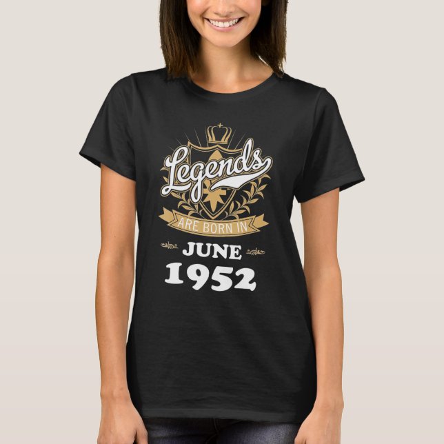 Die Legenden sind im Juni 1952 Geboren T-Shirt (Vorderseite)