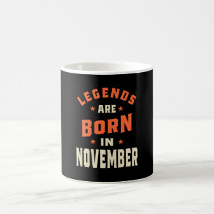 Die Legenden sind im November - November zum Gebur Kaffeetasse