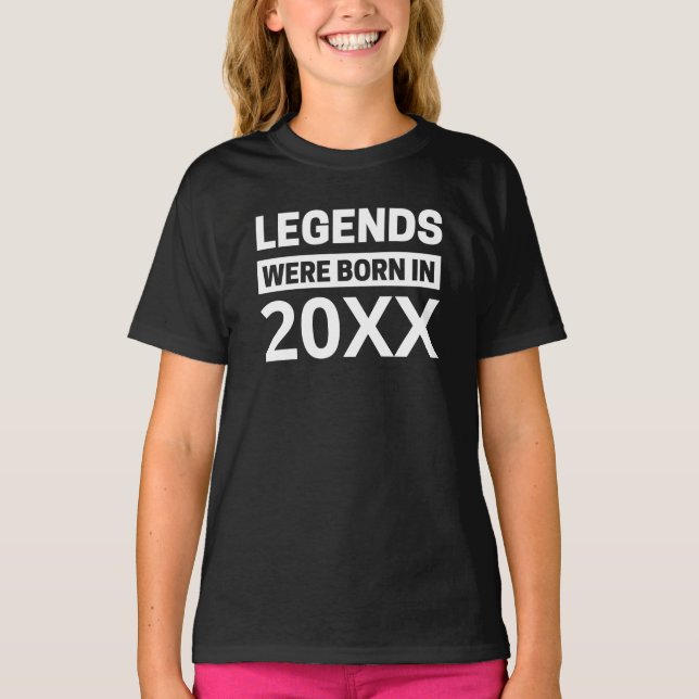 Die Legenden waren am 20XX Personalisierten Geburt T-Shirt (Vorderseite)