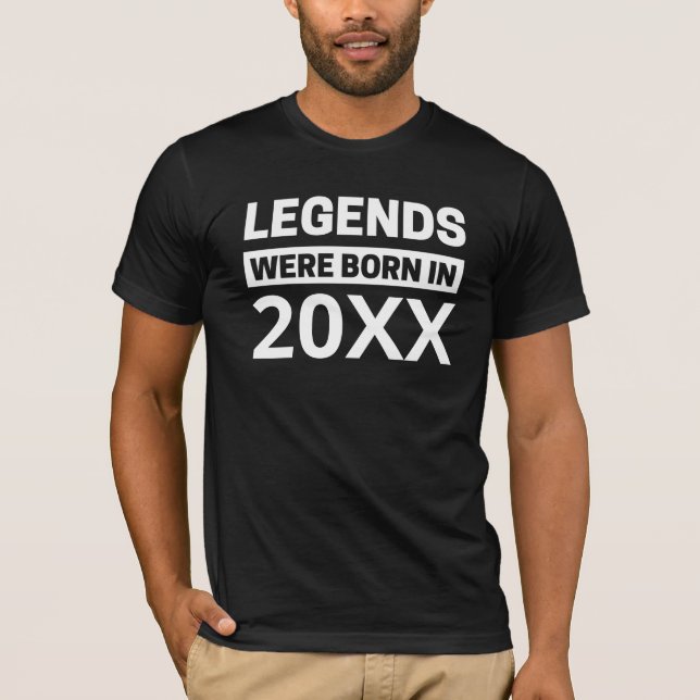 Die Legenden waren am 20XX Personalisierten Geburt T-Shirt (Vorderseite)