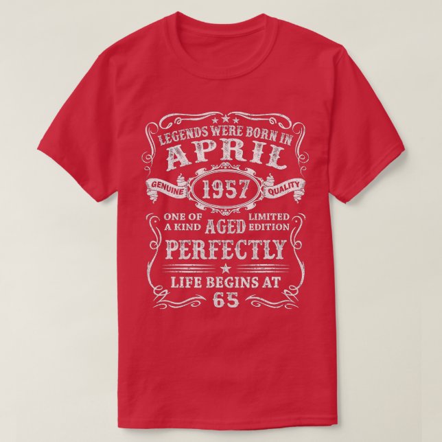 Die Legenden waren im April 1957, 65 Jahre alt, Ge T-Shirt (Design vorne)