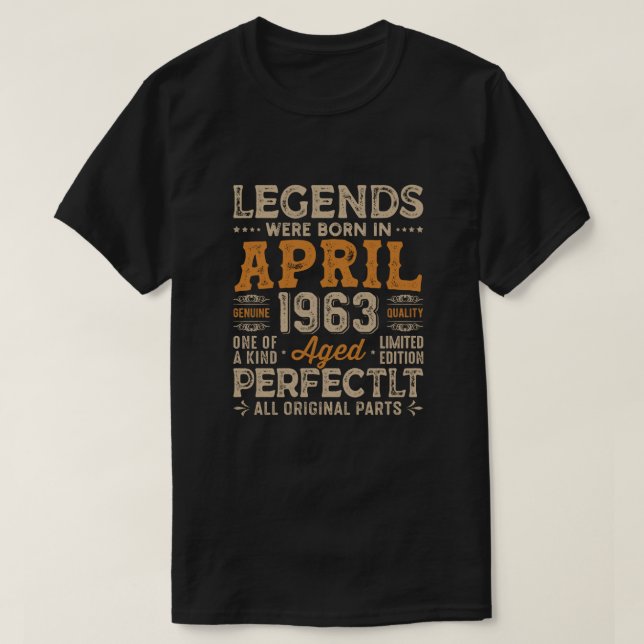 Die Legenden waren im April 1963 Geboren, Geburtst T-Shirt (Design vorne)
