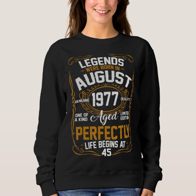 Die Legenden waren im August 1977 am 45. Geburtsta Sweatshirt (Vorderseite)