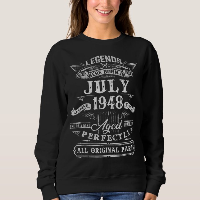 Die Legenden waren im Juli 1948 Geboren 74. Geburt Sweatshirt (Vorderseite)