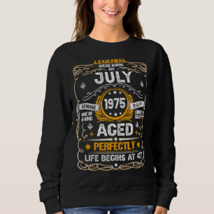 Die Legenden waren im Juli 1975 47. Geburtstag 47 Sweatshirt