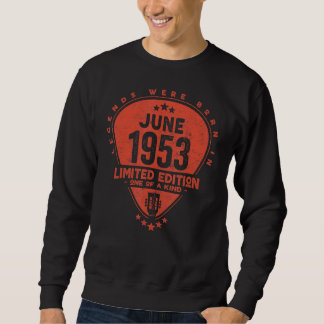 Die Legenden waren im Juni 1953 Geboren Sweatshirt