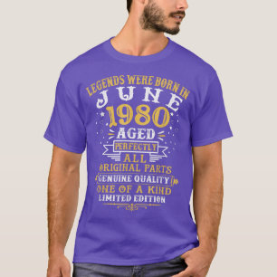 Die Legenden waren im Juni 1980 Geboren, 42 Jahre  T-Shirt
