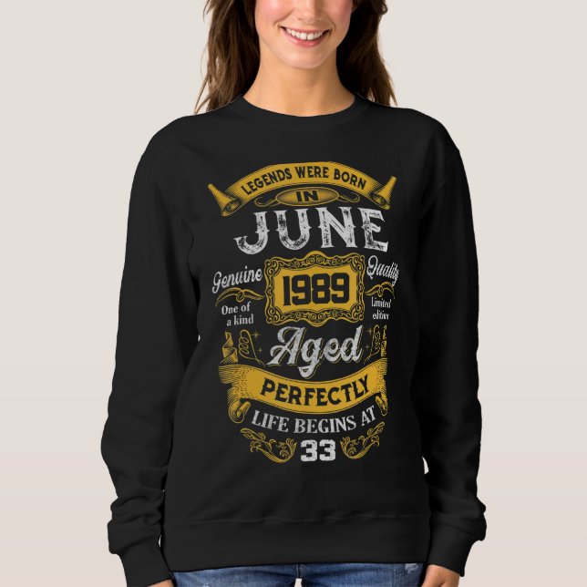 Die Legenden waren im Juni 1989 Geboren Sweatshirt (Vorderseite)